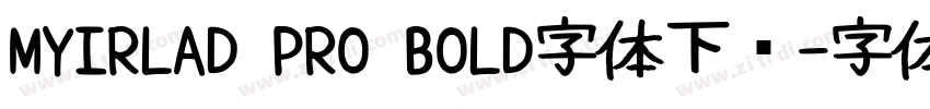 MYIRLAD PRO BOLD字体下载字体转换